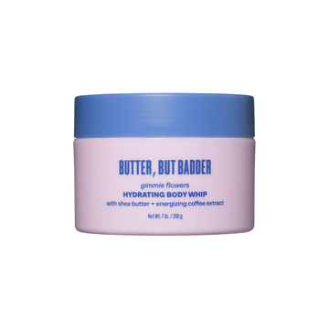 Gimmie Flowers Butter, But Badder Hydrating Body Whip